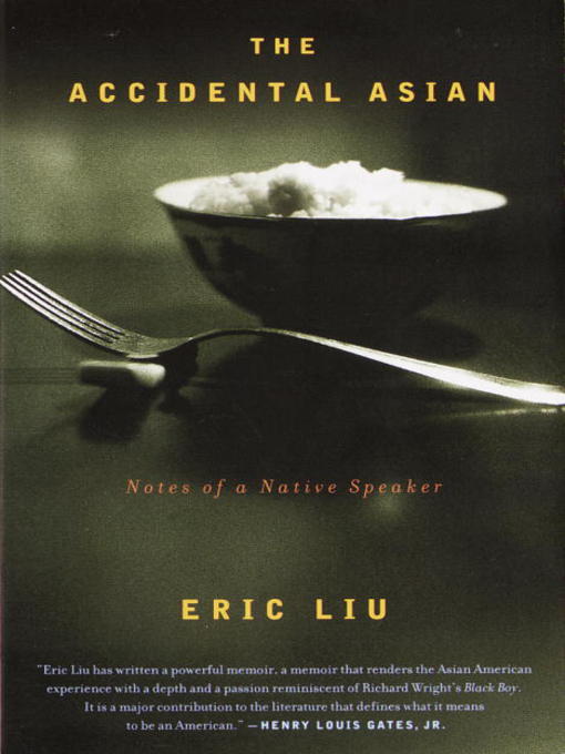 Title details for The Accidental Asian by Eric Liu - Available